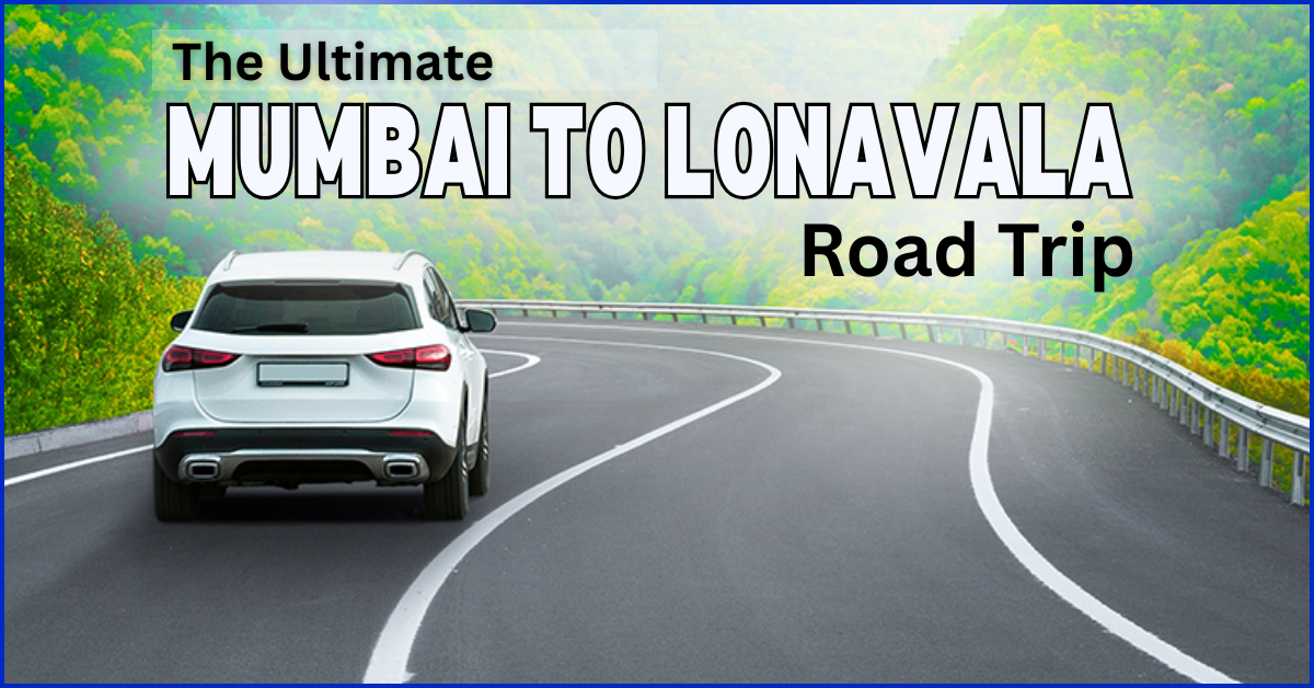 Mumbai to Lonavala Drive for New Year 2026 â€“ Route, Distance & Taxi Fare